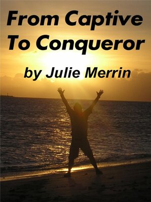 cover image of From Captive to Conqueror
